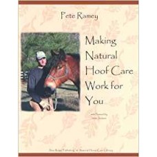 Pete Ramey – Making Natural Hoof Care Work for You - Book